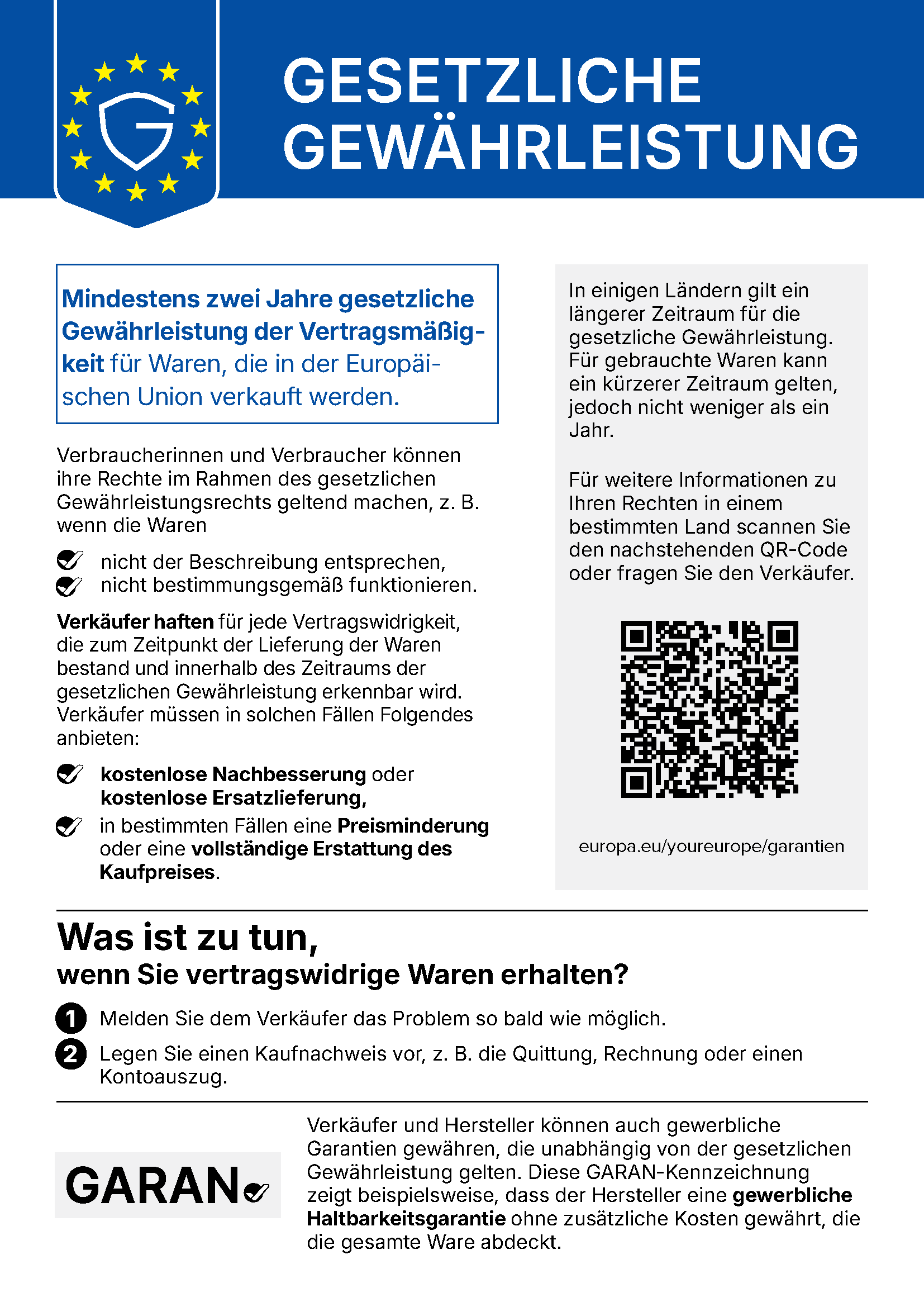 Gesetzliche Gewährleistung: Mindestens zwei Jahre gesetzliche Gewährleistung der Vertragsmäßigkeit für Waren, die in der Europäischen Union verkauft werden. Weitere Informationen: europa.eu/youreurope/garantien